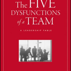 The Five Dysfunctions of a Team